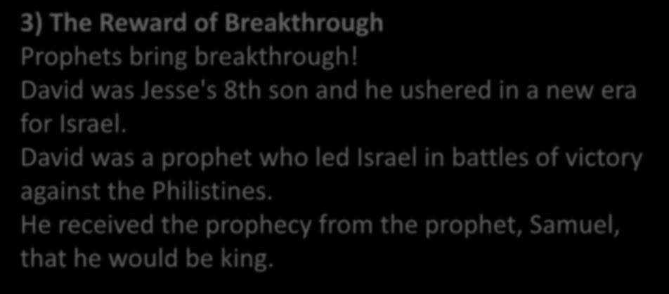 3) The Reward of Breakthrough Prophets bring breakthrough!