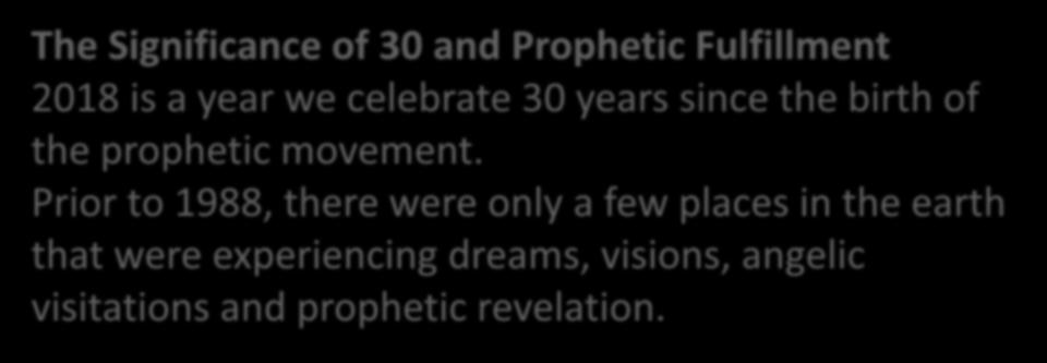 The Significance of 30 and Prophetic