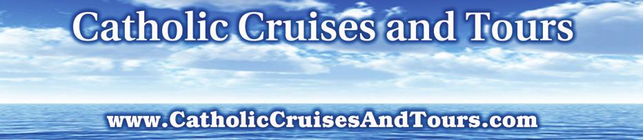 com Dina Tennant CalBRE:00454480 Come Sail Away on a 7-night Catholic Exotic Cruise