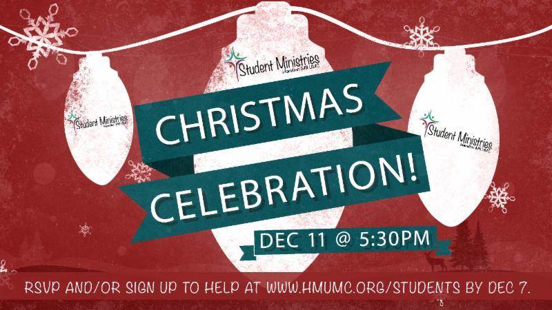 Student Christmas Celebration December 11 from 5:30pm - 8:30pm. It's time for us to celebrate CHRISTMAS together with our students!