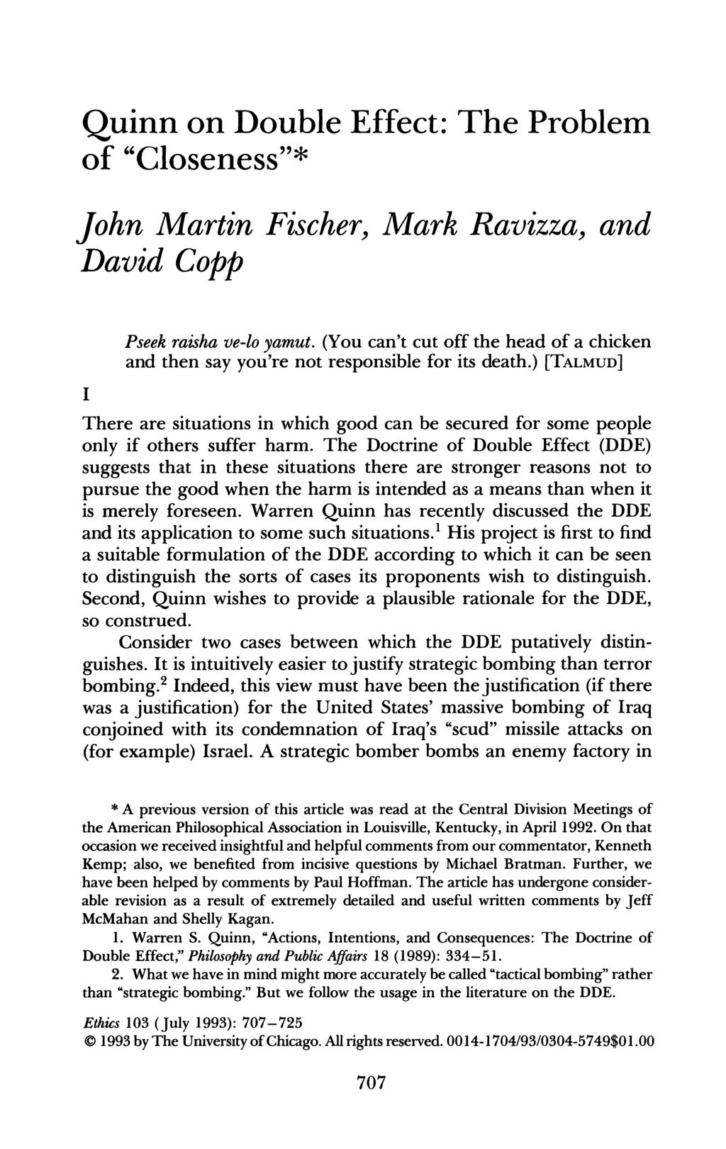 Quinn on Double Effect: The Problem of "Closeness"* John Martin Fischer, Mark Ravizza, and David Copp I Pseek raisha ve-lo yamut.