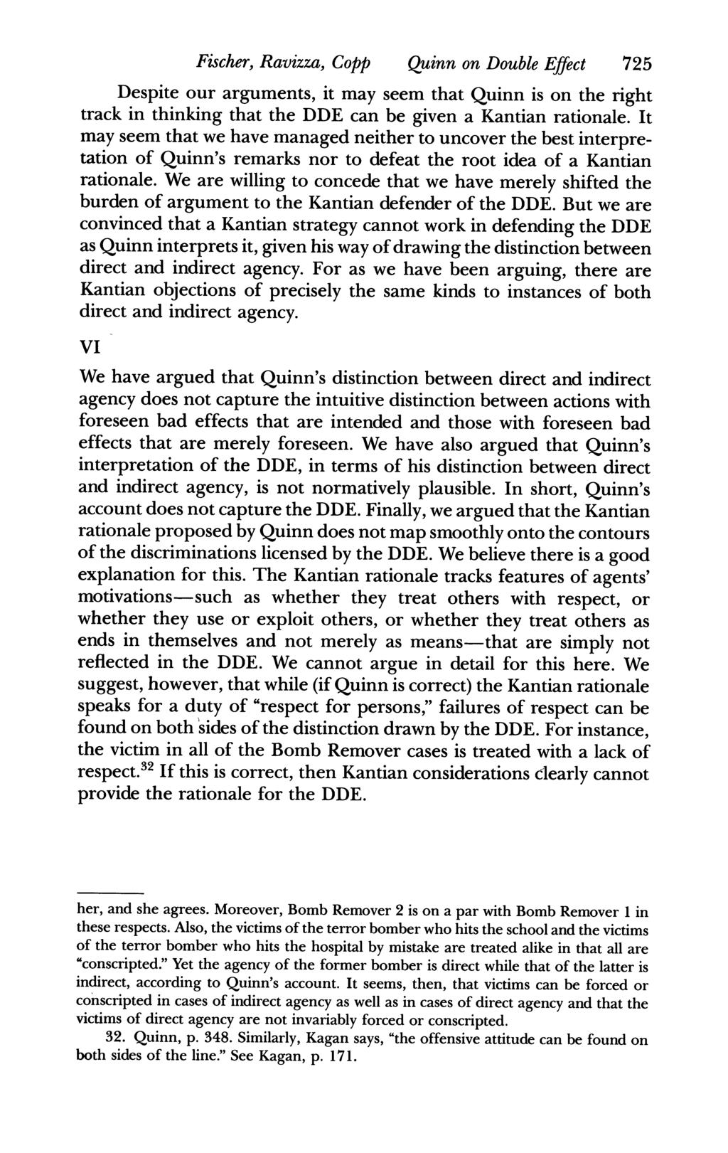 Fischer, Ravizza, Copp Quinn on Double Effect 725 Despite our arguments, it may seem that Quinn is on the right track in thinking that the DDE can be given a Kantian rationale.