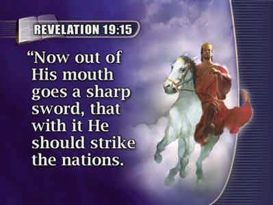 ..He Himself treads the winepress of the fierceness and wrath of Almighty God. Revelation 19:11, 14, 15.