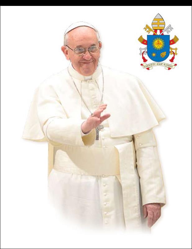 The Bishop Of Rome THE HOLY FATHER POPE FRANCIS Born in Buenos Aires, Argentina, on December 17, 1936, Jorge Mario Bergoglio became Pope Francis on March 13, 2013, when