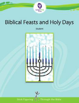 Biblical Feasts and Holy Days Take your children and teenagers on a great journey through the biblical feasts and holy days!