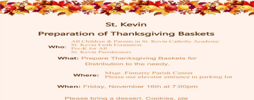 The Annual Thanksgiving Food Collection is scheduled for Tuesday, November 20th.