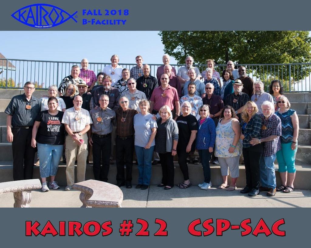 Kairos We would like to thank everyone for the support for Kairos #22 in "B" block with prayers, hands, cookies and finances. I know God is working in B yard and is doing great things.