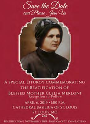 HOPE TO SEE YOU ON NOVEMBER 13 AT 7:00PM The Cathedral of St. Louis is commemorating the beatification of Mother Clelia with a celebration on Sat., April 6, at 1:00 PM.