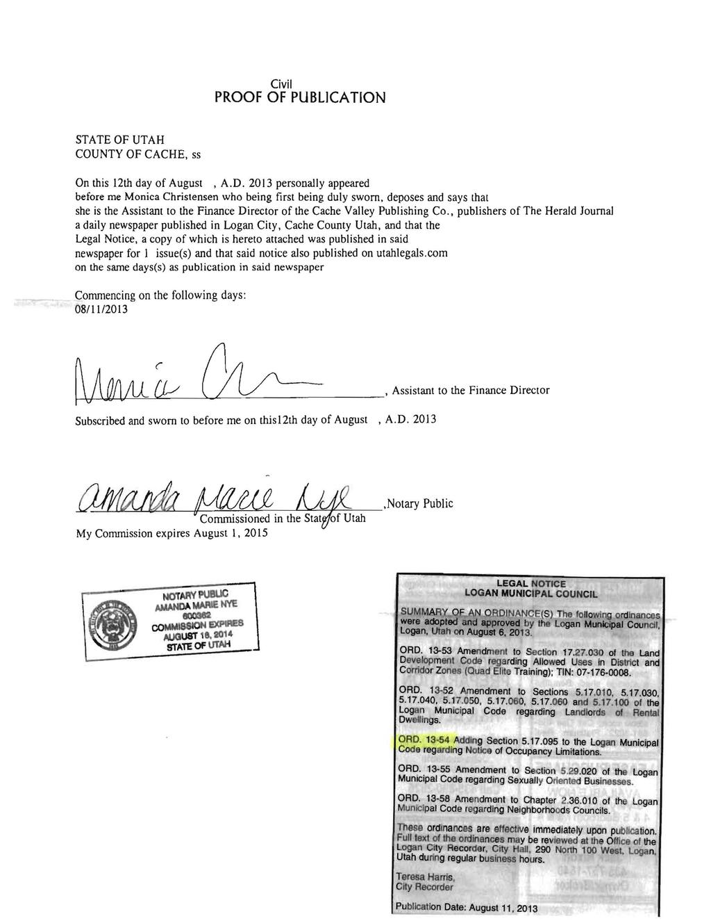Civil PROOF OF PUBLICATION STATE OF UTAH COUNTY OF CACHE, ss On this 12th day of August, A.D. 2013 personally appeared before me Monica Christensen who being first being duly sworn.