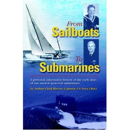 C O O F B I G S A M A U T H O R S A B O O K! Arthur Bivens [Capt. (Ret.), 1967-1970, gold crew CO] authored the book From Sailboats to Submarines.