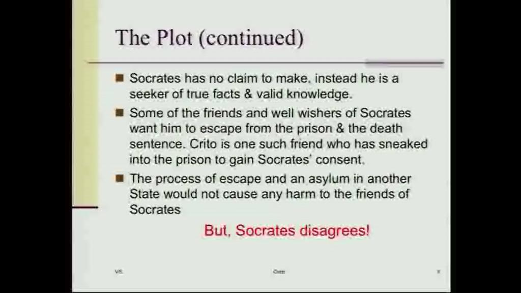 argumentation, like the sophists of those time did. But, Socrates wanted to arrive at knowledge, which was beyond doubt. And, for that, he engaged the claimed knowers, into conversations.
