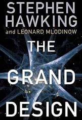 The Grand Design and the Kalam Cosmological Argument Edwin Chong CFN, October 13, 2010 The Book Stephen Hawking and Leonard Mlodinow, The