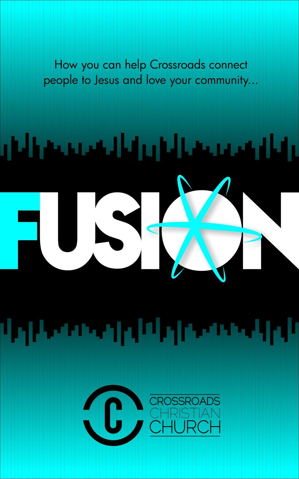 FUSION FAIR How you can help Crossroads connect people to Jesus and love our community... Crossroads Christian Church 1816 N Missouri St. Macon, MO 63552 Phone: (660) 385-4813 crossroads@cvalley.