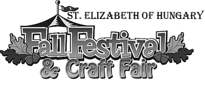 22nd Sunday In Ordinary Time August 28, 2016 Dear St. Elizabeth Parishioners: Mark your calendars for September 24 th, for the 4 th Annual St. Elizabeth Fall Festival from 10:00 a.m. until 4:00 p.m. - We are hosting a Craft and Vendor sale in the Parish Hall!
