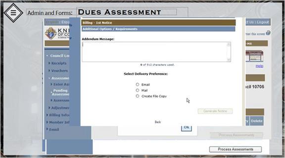 30. Chapter 3: Dues Assessment (KP: 1.0.34) Before generating a Dues Assessment in Member Billing, make sure that you ve made all the adjustments you need beforehand.