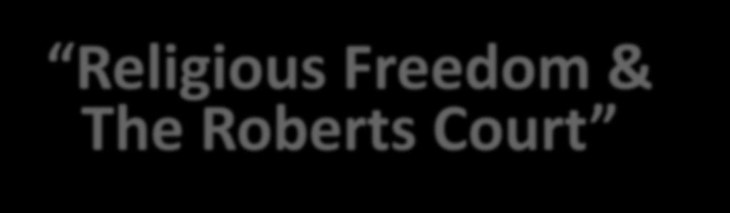 Religious Freedom & The