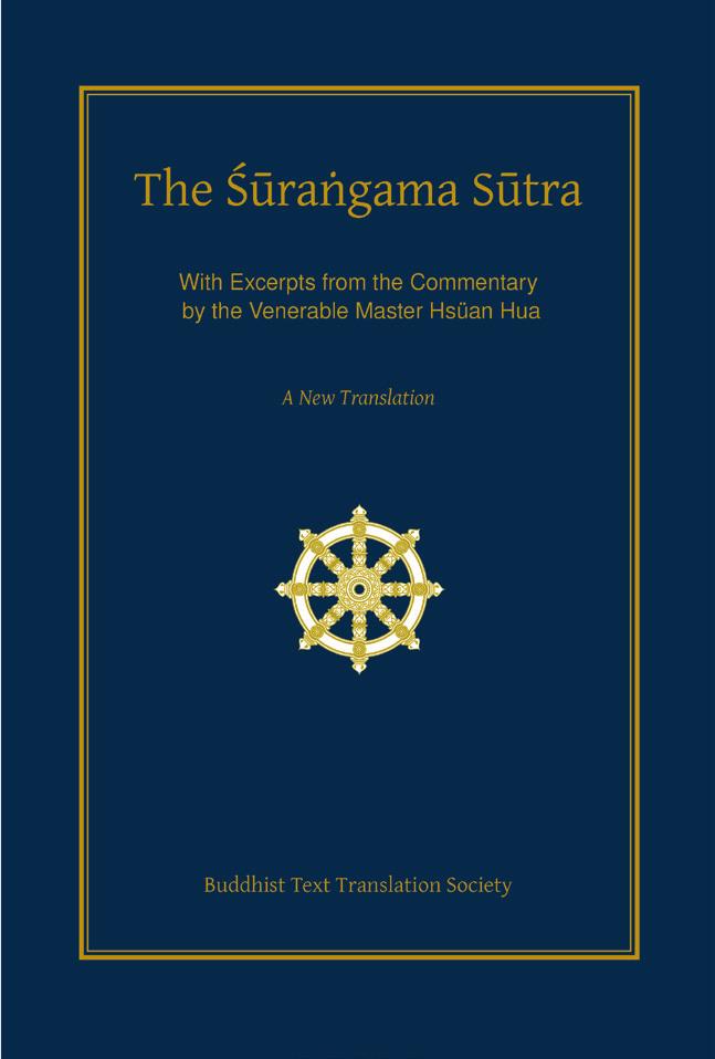 SUTRAS The Śūraṅgama Sūtra A New Translation For more than a thousand years, the Śūraṅgama Sūtra has been held in high regard in the Mahāyāna Buddhist countries of East and Southeast Asia and has