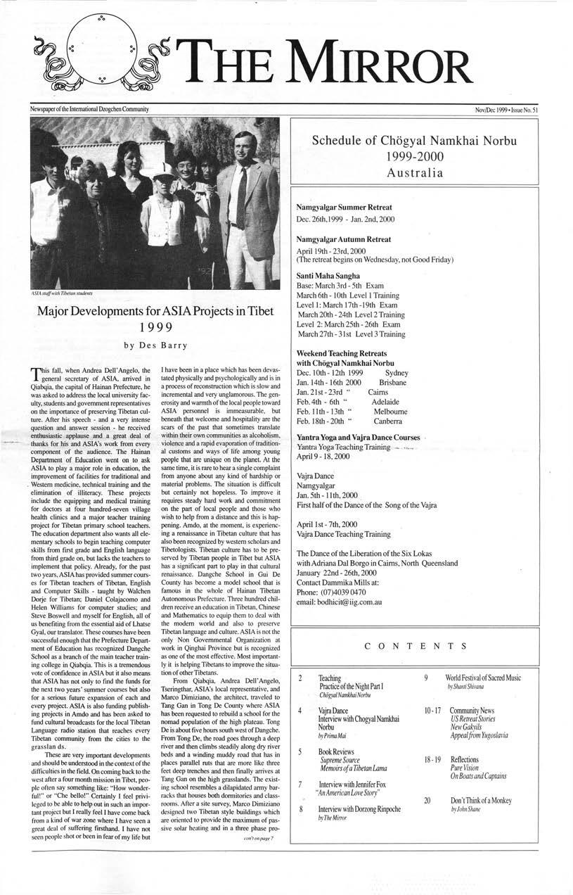 The M i r r o r Newspaper of the International Dzogchen Community Nov/Dec 1999-Issue No. 51 Schedule of Chogyal Namkhai Norbu 1999-2000 Australia Namgyalgar Summer Retreat Dec. 26th, 1999 - Jan.