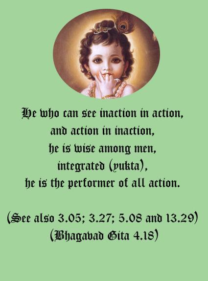 All acts are the acts of the Supreme (Brahma), the inactively active actor.
