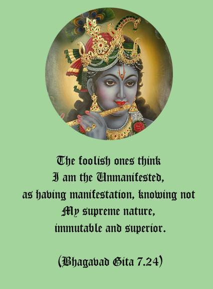 An incarnation of the Supreme, like Sri Krishna, assumes a human body, just as the bound souls do.