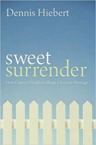 The Book Sweet Surrender: How Cultural Mandates Shape Christian Marriage by Dennis Hiebert Many contemporary Western Christians mistake what their culture prescribes regarding marriage with what the