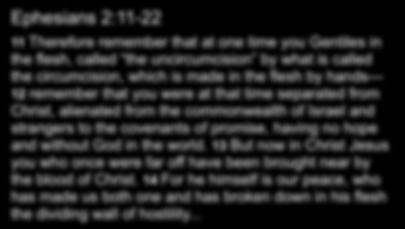 OT: Ruth 3 (pg. 223); NT: Ephesians 2:11-22 (pg.