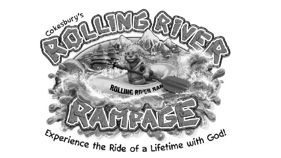 Vacation Bible School It is the Rolling River Rampage!! We ll be flowing with the river, and enjoying a great week.