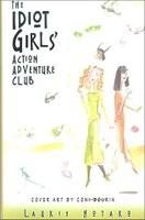 Advent Book Club The Idiot Girls Action Adventure Club by Laurie Notaro is the book of the month for April.
