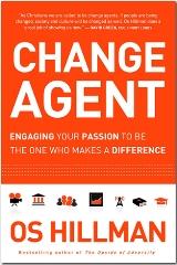 Workbooks to be used in conjunction with the Change Agent Video Course. R120.00 BOOK:Change Agent by Os Hillman Change Agent: Engaging Your Passion to be the one who makes a Difference, by Os Hillman.