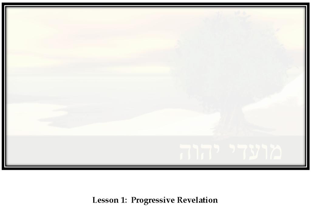 The LORD s Progressive Revelation about His Plan