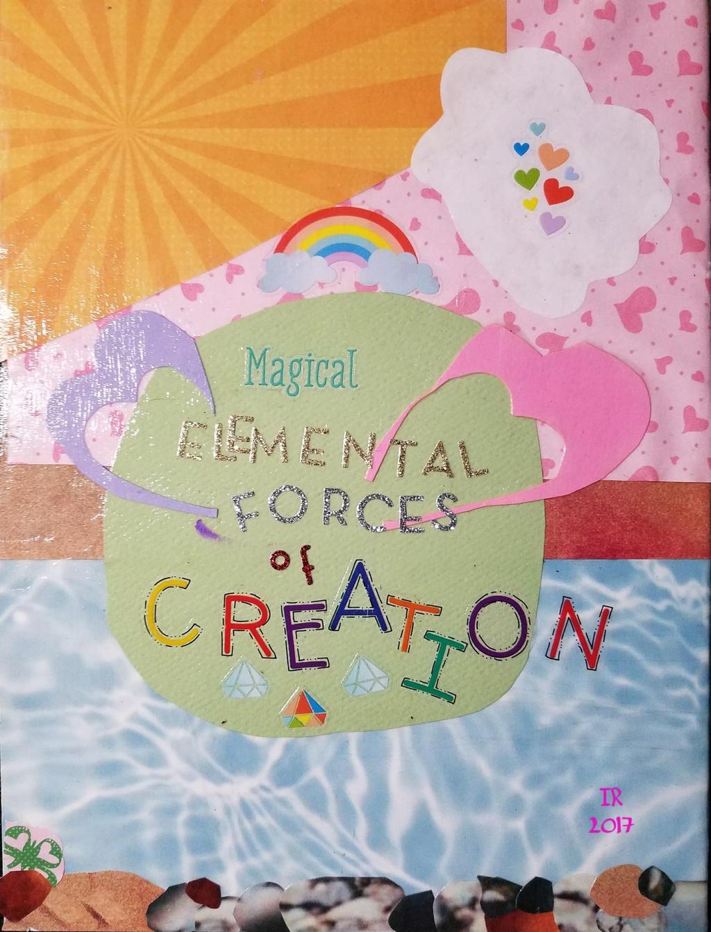The MAGICKAL FORCES of CREATION: