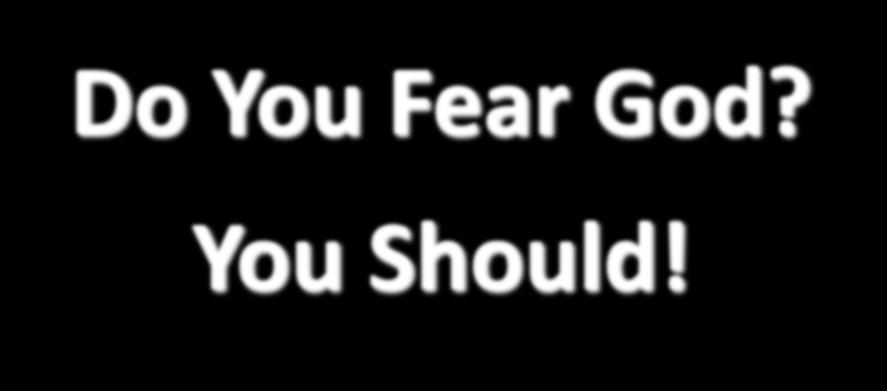 Do You Fear