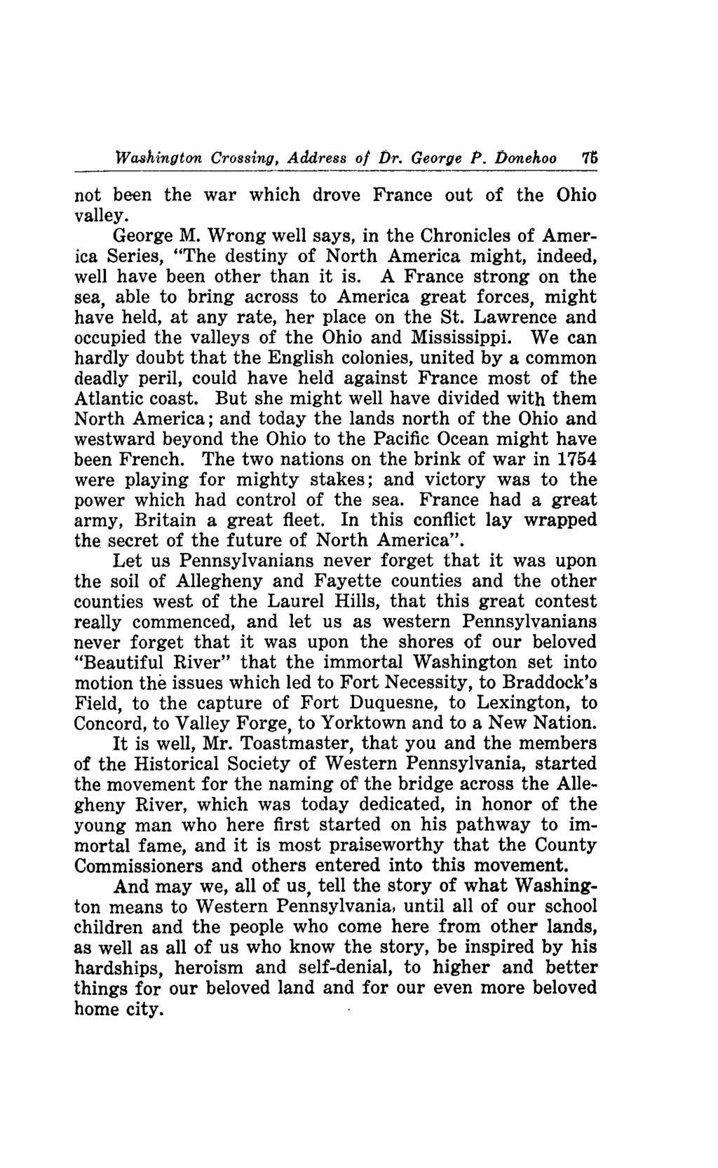 Washington Crossing, Address of Dr. George P. Donehoo 78 not been the war which drove France out of the Ohio valley. George M.