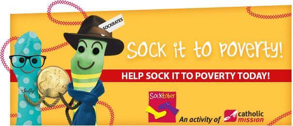 SOCKTOBER FESTIVAL Socktober is an initiative of Catholic Mission and one way which our school can fundraise and engage in advocacy and formation for Catholic Mission.