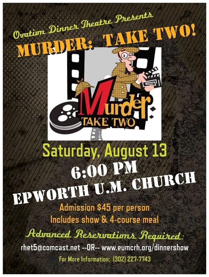 Please join us for a fun filled evening as Ovation Dinner Theatre and Epworth UMC Presents the Murder Mystery Dinner MURDER: TAKE TWO!! It s a DINNER AND A SHOW!