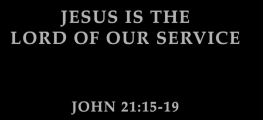 JESUS IS THE LORD OF