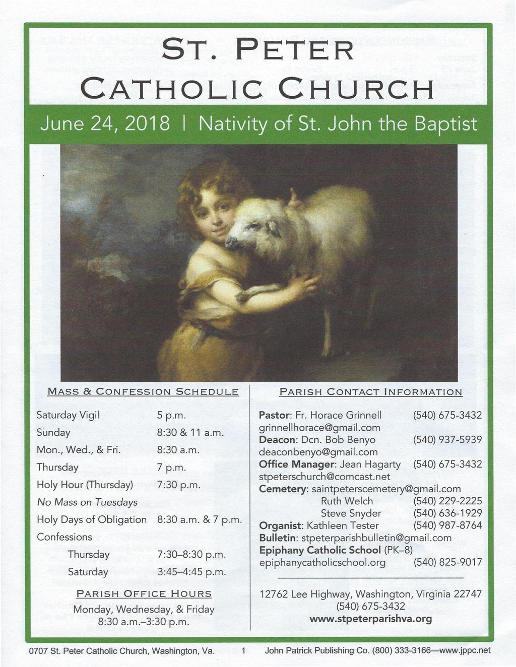 CATHOLIC ST. PETER CHURCH MASS & CONFESSION SCHEDULE PARISH CONTACT INFORMATION Saturday Vigil Sunday Mon., Wed., & Fri.
