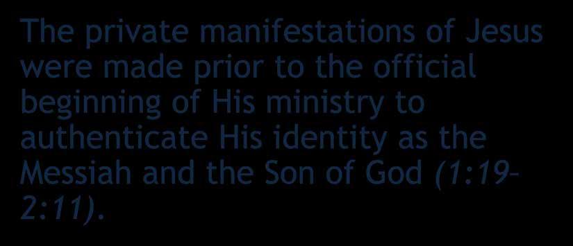 The Revelation to Israel The private manifestations of Jesus were made prior to the official