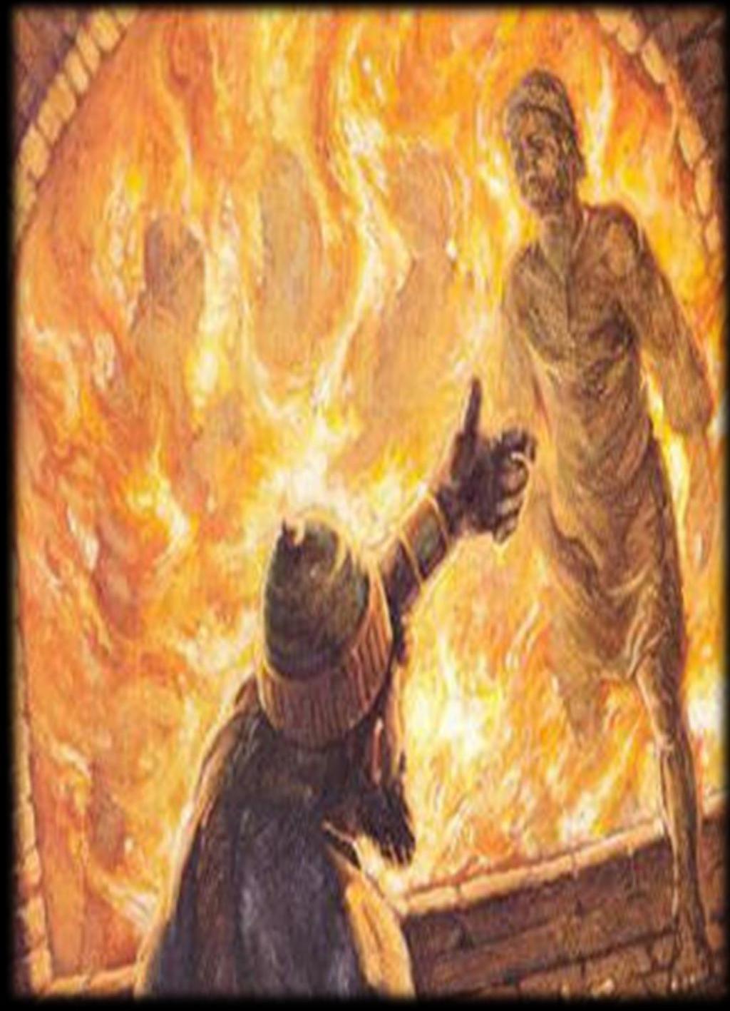 The king personally called the servants of God from the fiery flame.