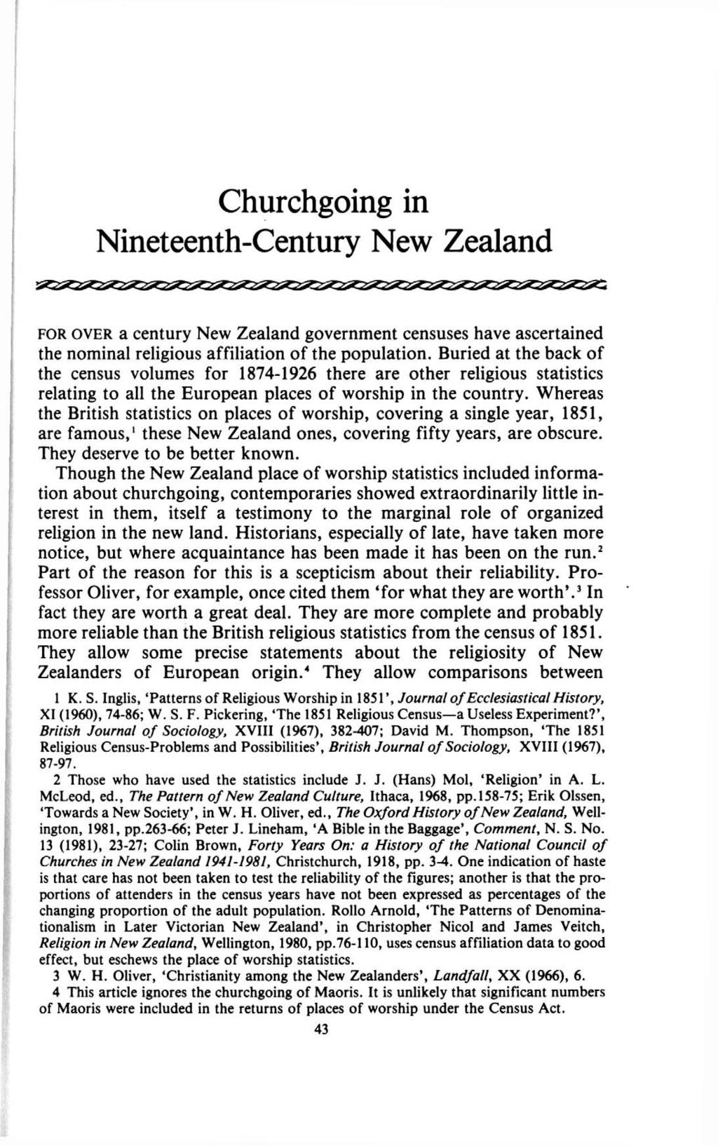 Churchgoing in Nineteenth-Century New Zealand FOR OVER a century New Zealand government censuses have ascertained the nominal religious affiliation of the population.