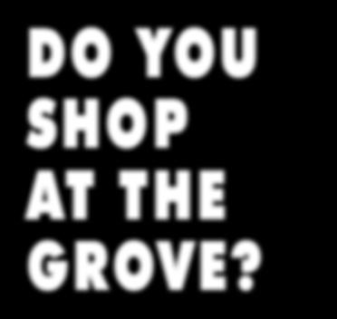 If you are planning to do any shopping at the Grove,