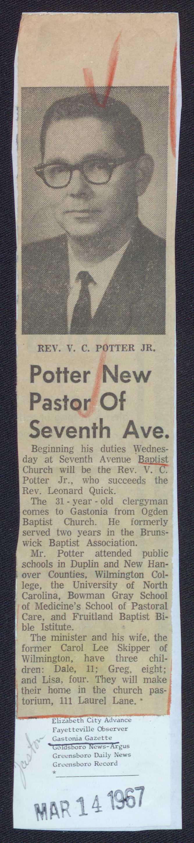 Potter New Pastor Of Seventh Ave. Beginning his duties Wednesday at Seventh Avenue Bapti< Church will be the Rev. V.. Potter Jr., who succeeds the Rev. Leonard Quick.