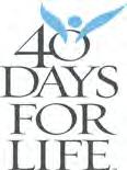 03-26-2017 PARISH LIFE Page 10 40 Days for Life CAMPAIGN - We invite you to pray peacefully with us on the public sidewalk in front of the Wellington Health Center, Route 441 just north of Forest