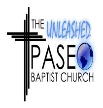 The 132 nd Anniversary of PASEO BAPTIST CHURCH 1884-2016 Sunday, October 9, 2016 - Wednesday, October 12, 2016 132