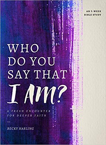 Who Do You Say That I AM? By Becky Harling In Who Do You Say That I AM? you will explore some of the toughest questions Jesus asked and his revolutionary answers His I AM statements.