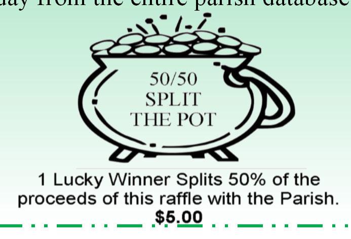 THE POT WILL ROLL OVER Your Split the Pot Envelope must be accompanied by your regular Sunday envelope, with the required minimum of $5.00, for a chance to win.