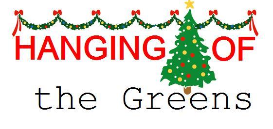 HANGING OF THE GREENS We will be Hanging the Greens TODAY Sunday, November 25 th from 2:00 p.m. until 4:00 p.m. If you are available to come assist with this we would appreciate all the help we can get!