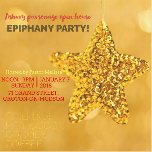EPIPHANY PARTY Dear friends, Please continue the Christmas festivities at the parsonage on Sunday, January 7.