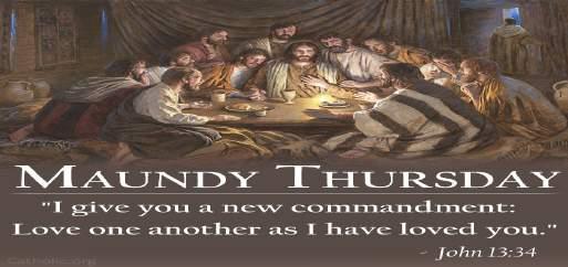 Maundy Thursday is the name given to the day on which Jesus celebrated the Passover with His disciples, known as the Last Supper.