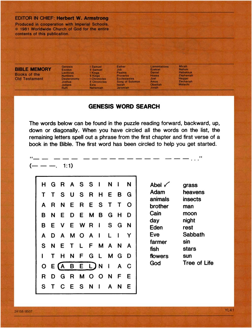 GENESIS WORD SEARCH The words below can be found in the puzzle reading forward, backward, up, down or diagonally.